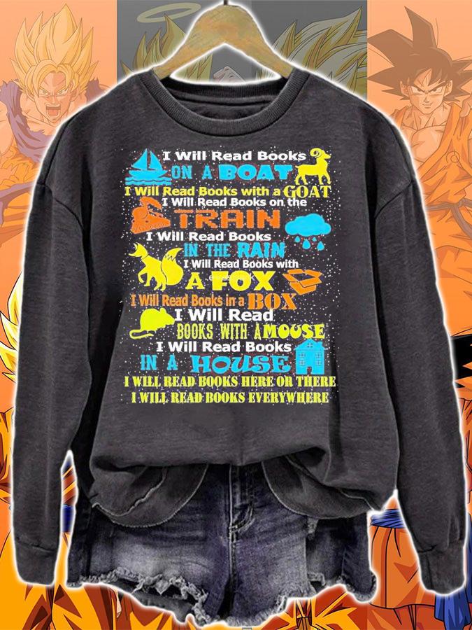 I will read books on a boat I will read books with a Goat shirt - Copy sweatshirt