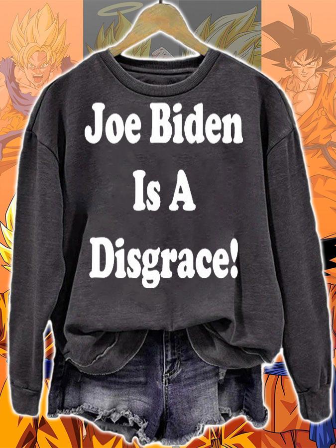 Joe Biden is a disgrace T-shirt sweatshirt