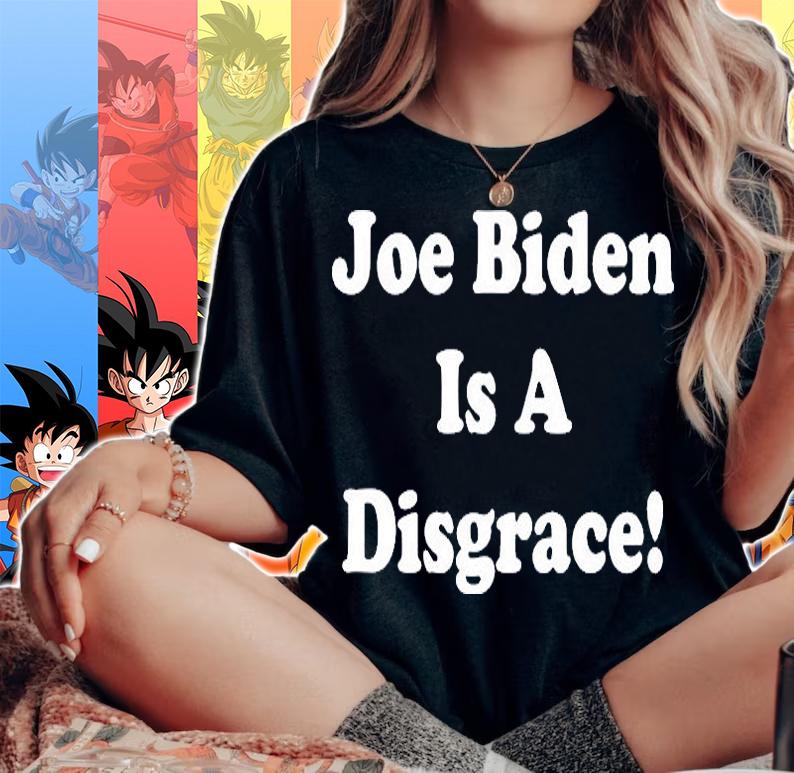 Joe Biden is a disgrace T-shirt woman shirt