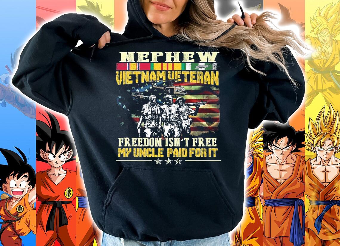 Proud Nephew Of Vietnam Veteran - Freedom Isn't Fr T-Shirt hoodie