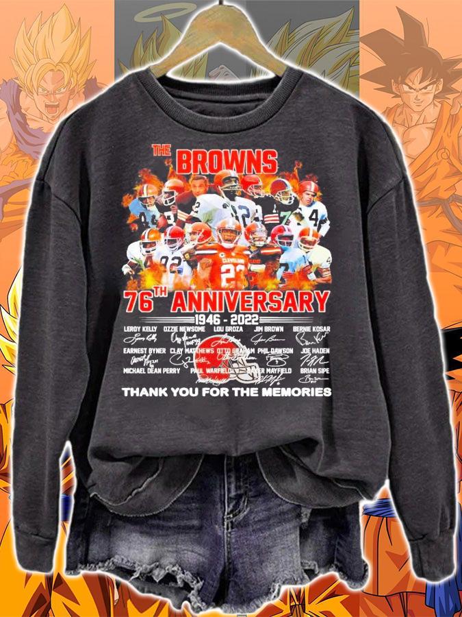 The Browns 76th anniversary 1946 2022 thank you for the memories shirt sweatshirt