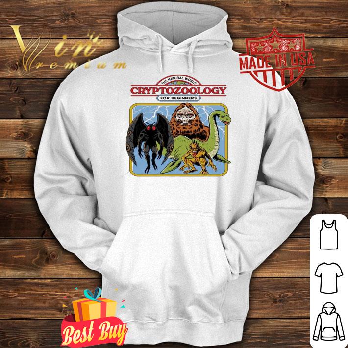 The natural world Cryptozoology For Beginners shirt hoodie