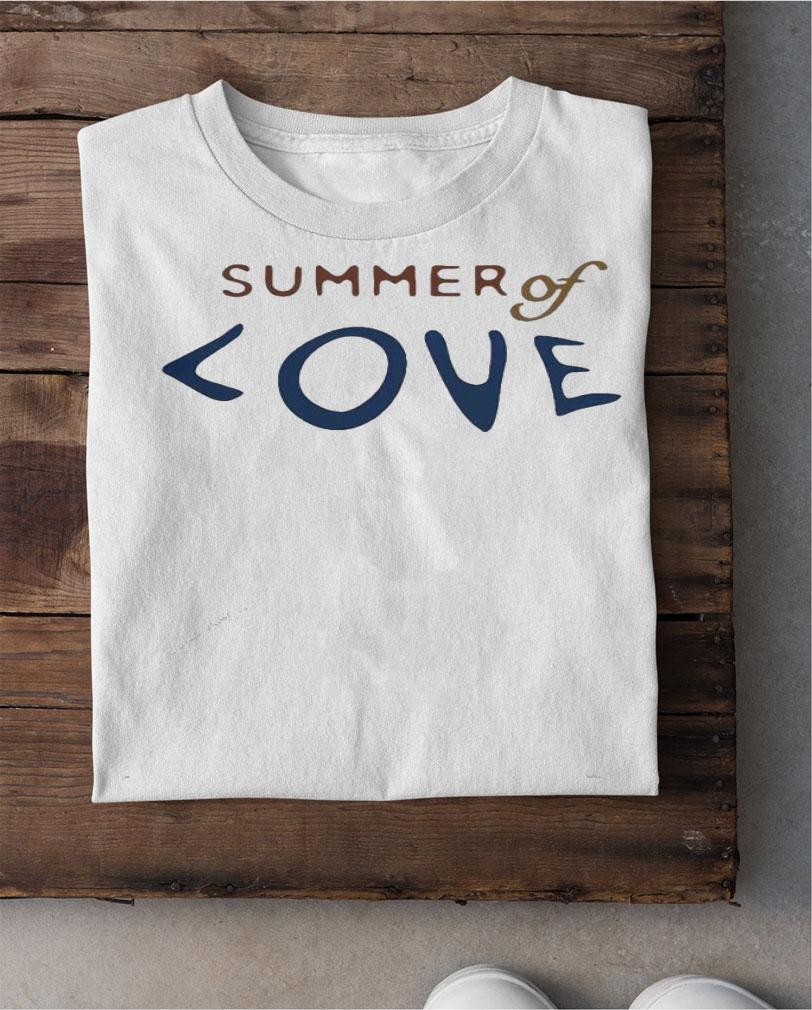 Summer of love shirt shirt