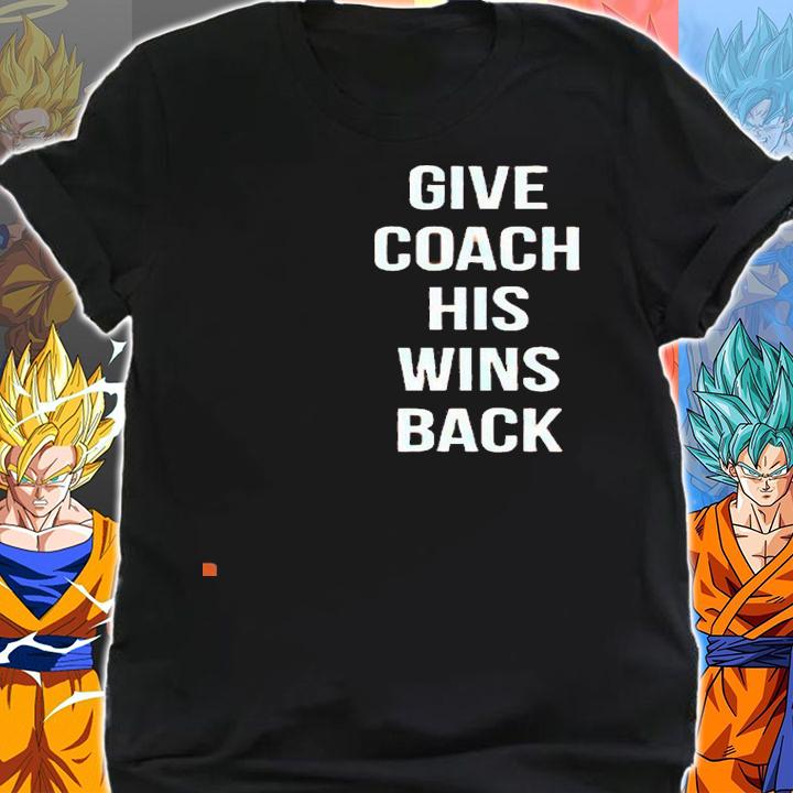 Give coach his wins back shirt shirt