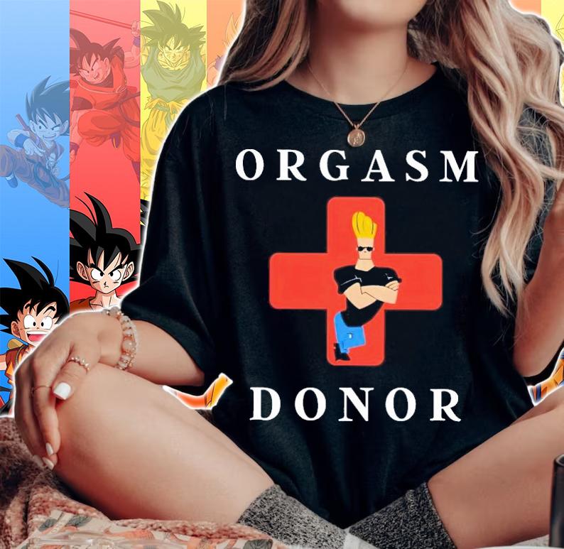 Johnny Bravo Orgasm Donor shirt woman shirt