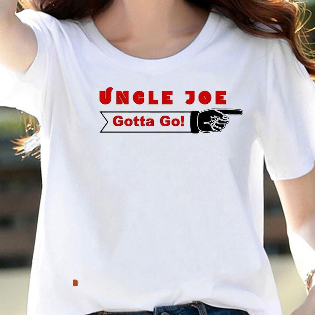 Uncle Joe gotta go nice 2021 shirt woman shirt