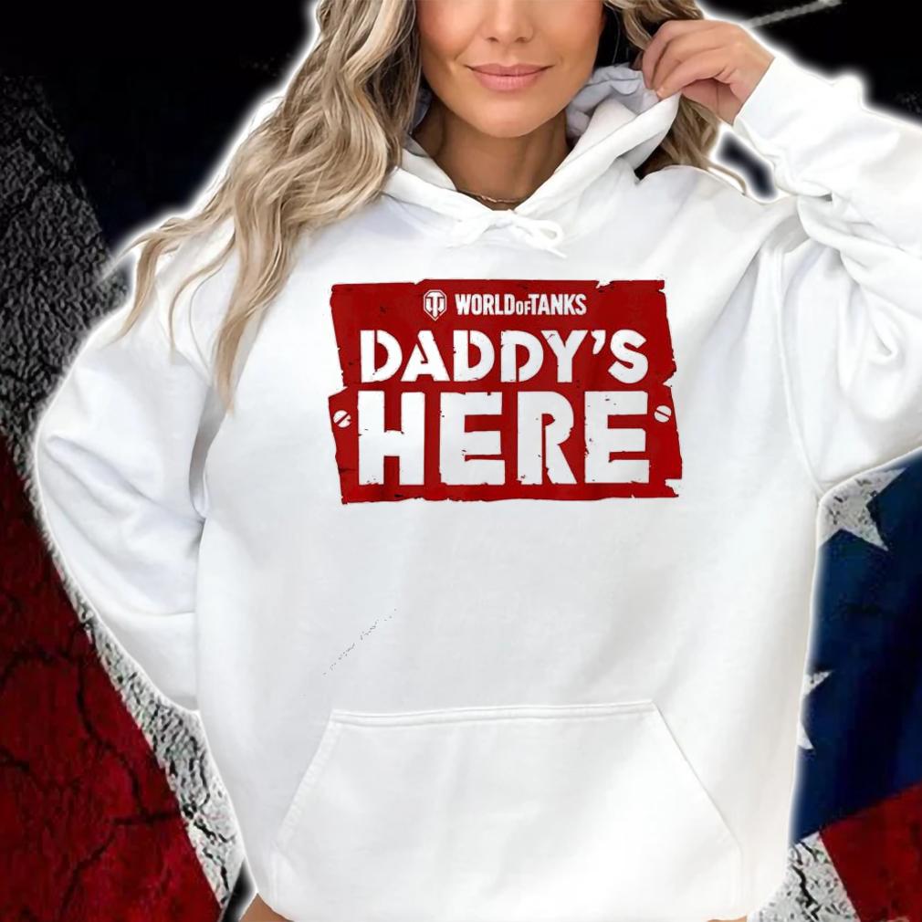 Men's World of tanks daddy's here shirt hoodie