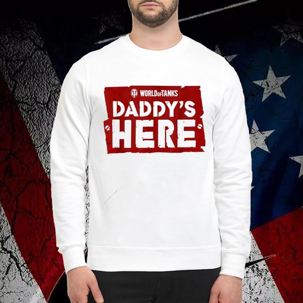 Men's World of tanks daddy's here shirt sweatshirt