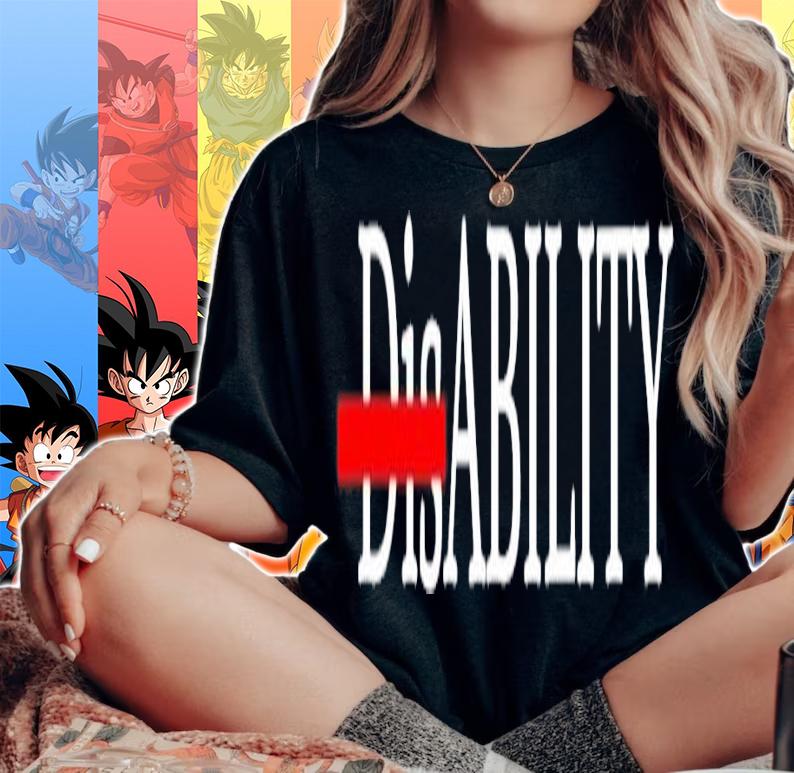 Disability ability t-shirt woman shirt