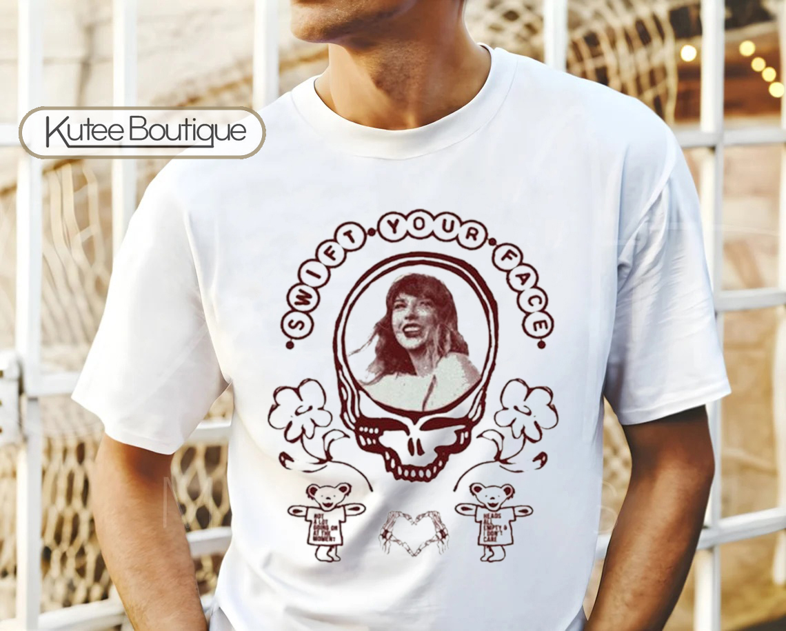 Swift Your Face Taylor Swift Grateful Dead Shirt