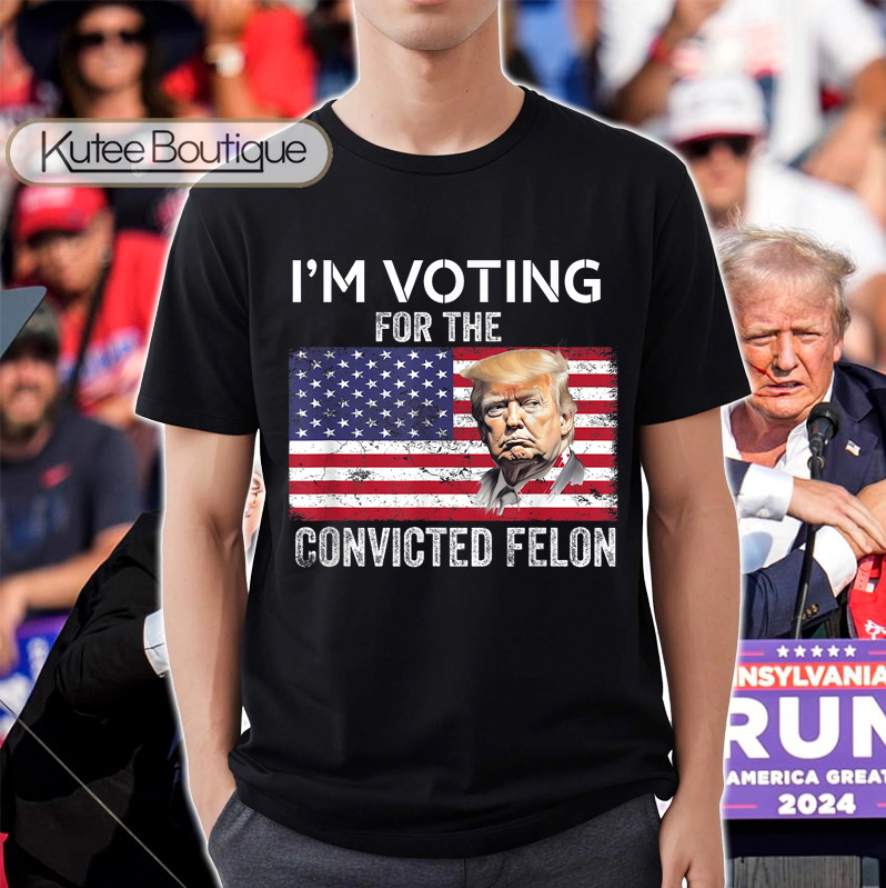 Donald Trump 2024 I'm Voting For The Convicted Felon American Flag Trump Assassination T-Shirt