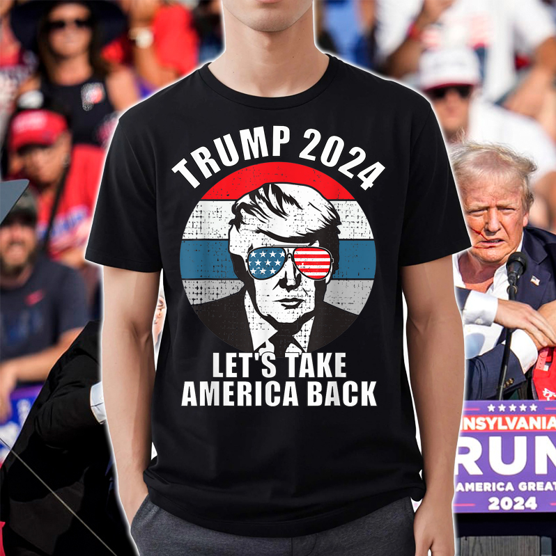 Donald Trump 2024 Sunglasses Let's Take America Back MAGA Vintage T-Shirt