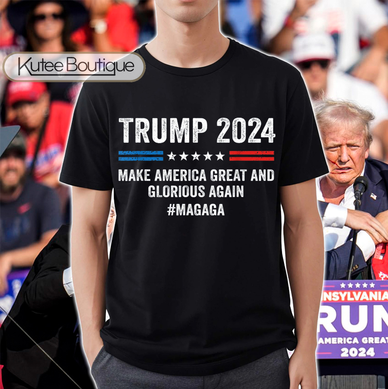 Donald Trump 2024 Make America Great And Glorious Again Trump MAGA Trump Shooting Support Trump T-Shirt