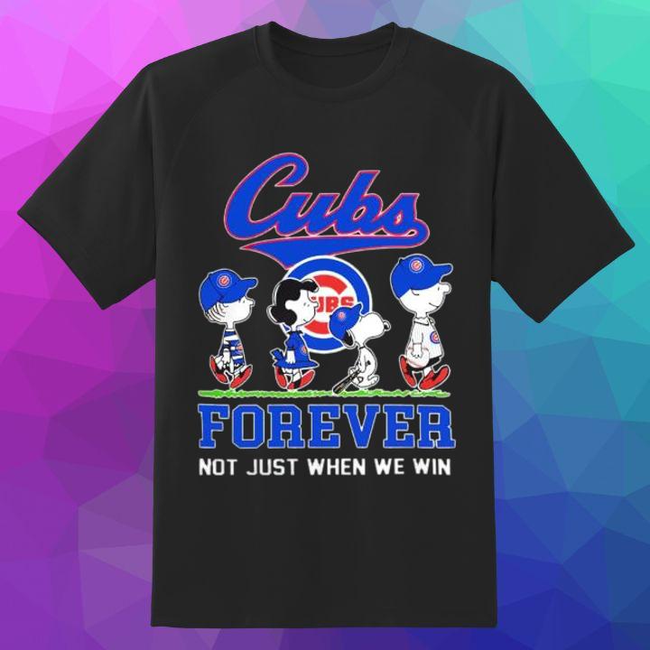 Peanuts Snoopy Chicago Cubs Forever Not Just When We Win T-Shirt
