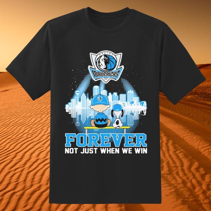 Peanuts Snoopy Dallas Mavericks Forever Not Just When We Win T-Shirt
