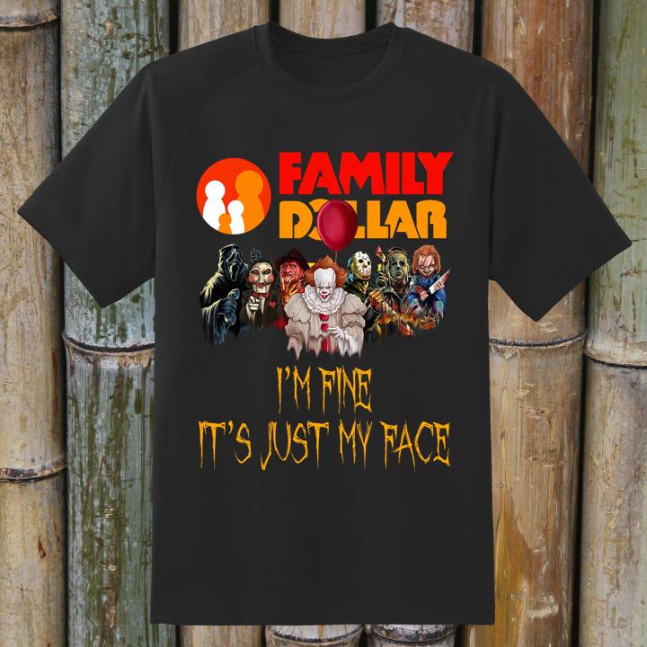 Halloween Family Dollar Horror Movie Characters Im Fine Its Just My Face Shirt