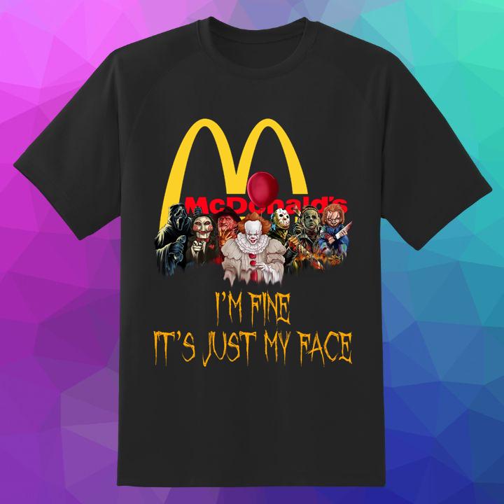 Halloween Mcdonald'S Horror Movie Characters Im Fine Its Just My Face Shirt