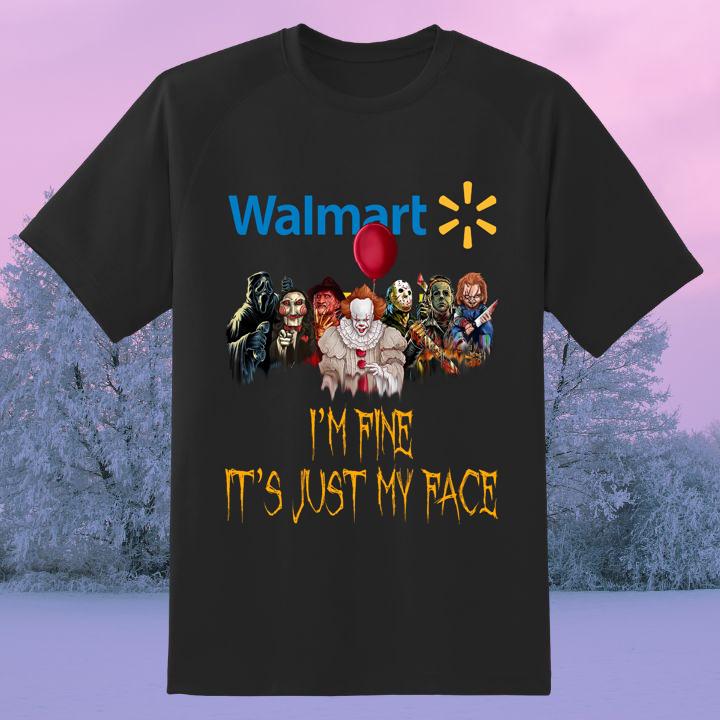 Halloween Walmart Horror Movie Characters Im Fine Its Just My Face T-Shirt
