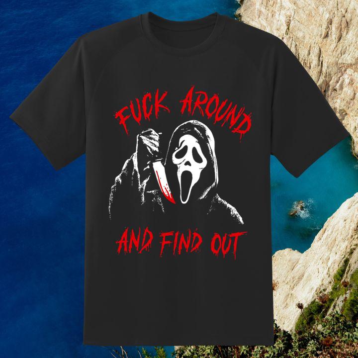 Ghostface Fuck Around And Find Out Shirt