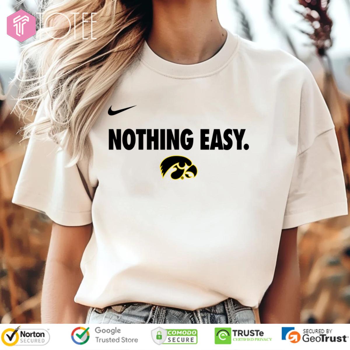 Official Nothing Easy Iowa Hawkeyes Nike Logo T-Shirt