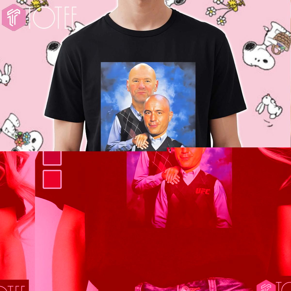 Joe Rogan Dana White Ufc Step Brothers Shirt