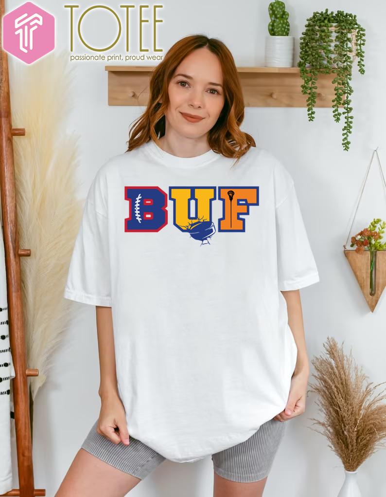 Buf Sports Buffalo Bills Buffalo Sabres And Buffalo Bandits Shirt