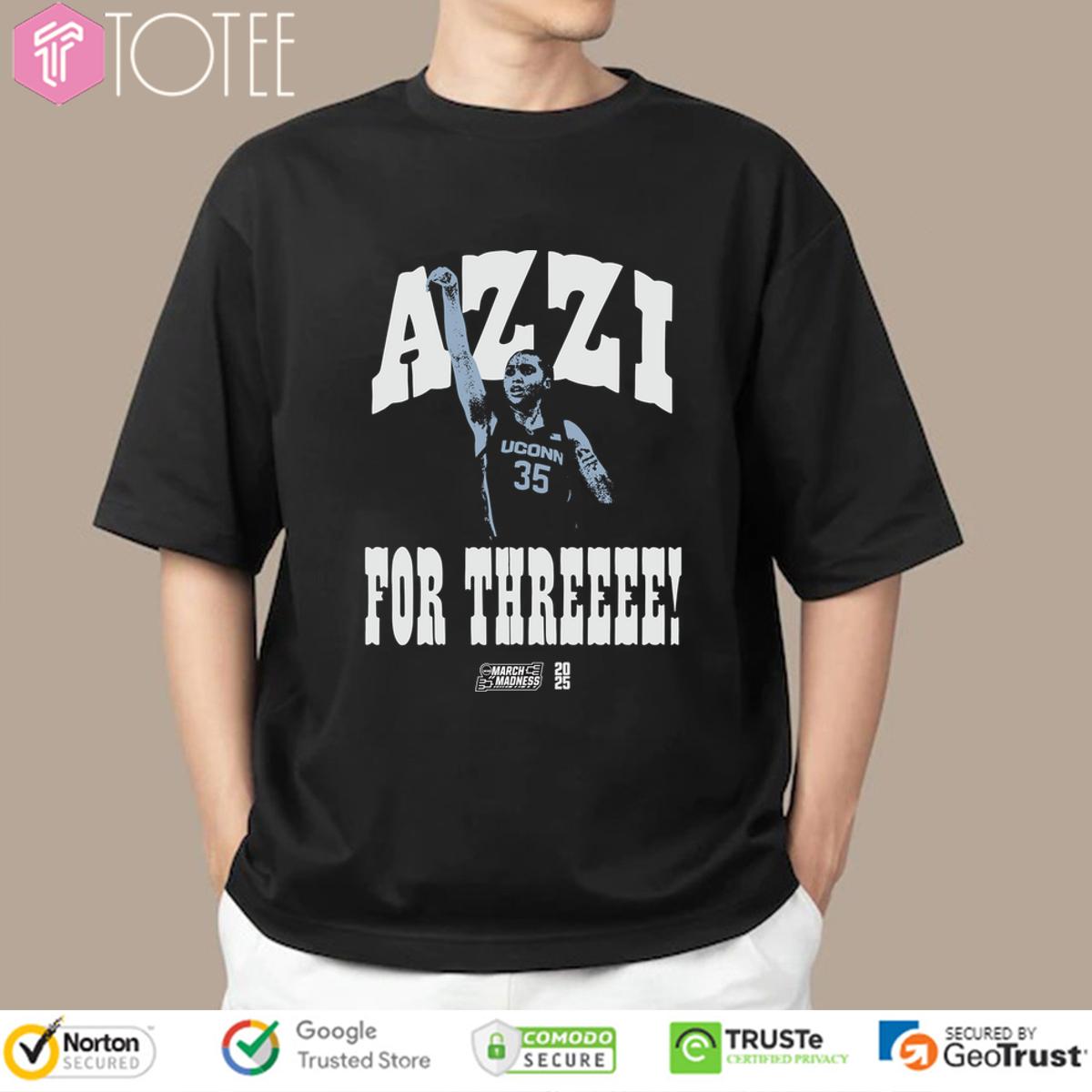 Azzi Fudd Azzi For Three Uconn Huskies March Madness 2025 Shirt