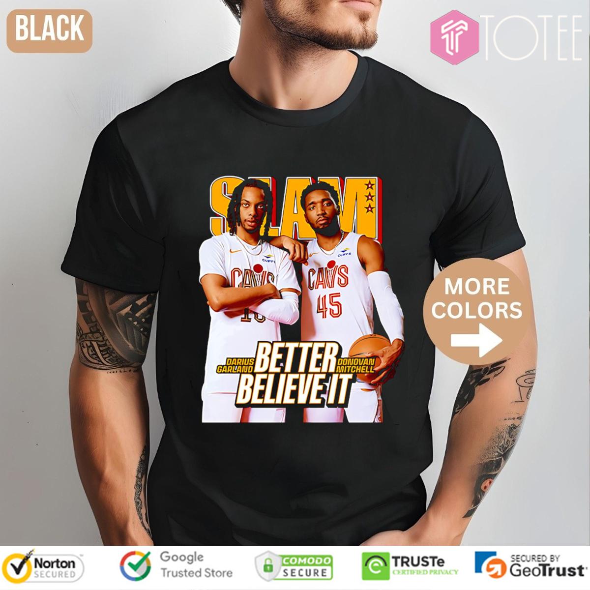 Slam Darius Garland Donovan Mitchell Cleveland Cavaliers Better Believe It T-Shirt