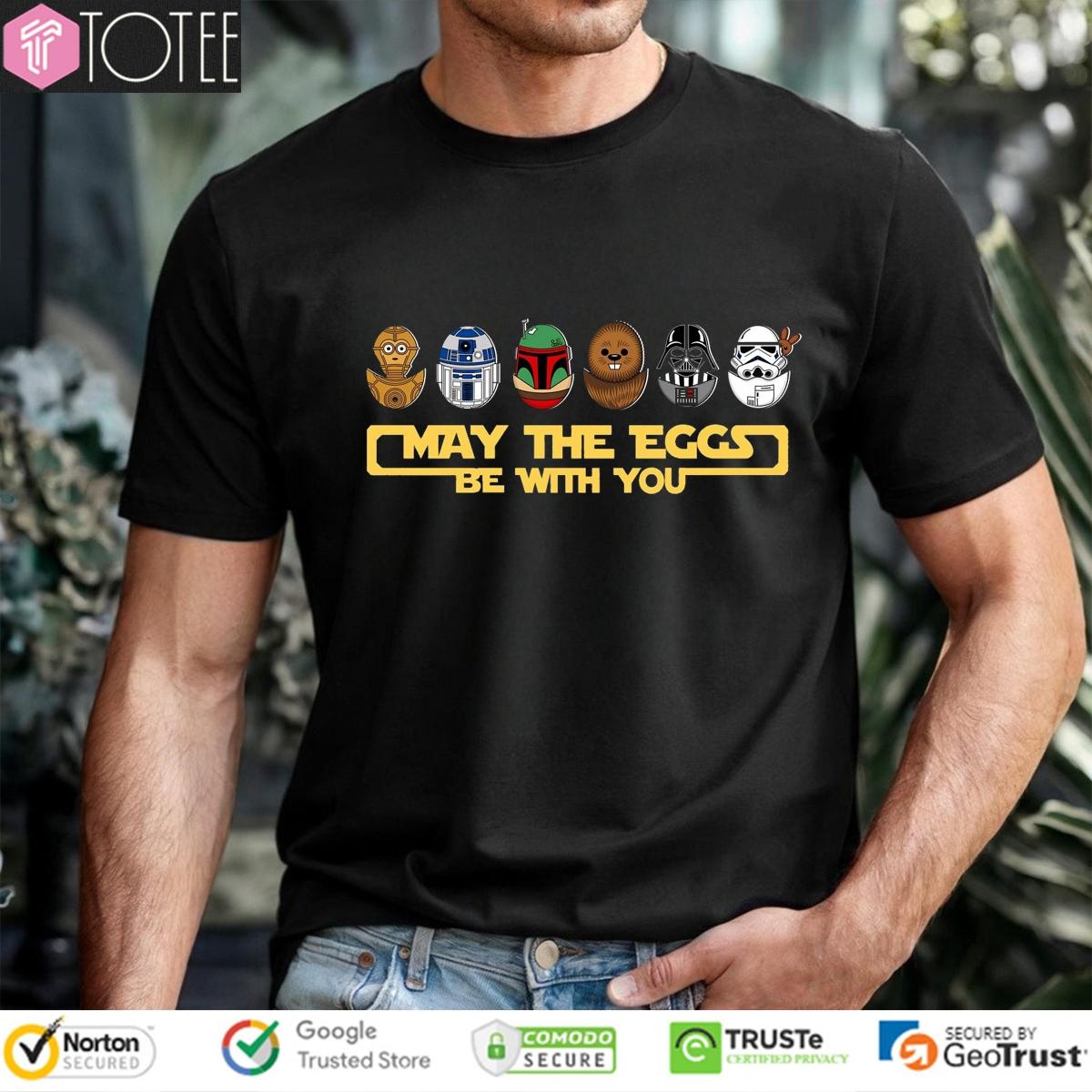 May The Eggs Be With You Star Wars Parody Easter Eggs T-shirt