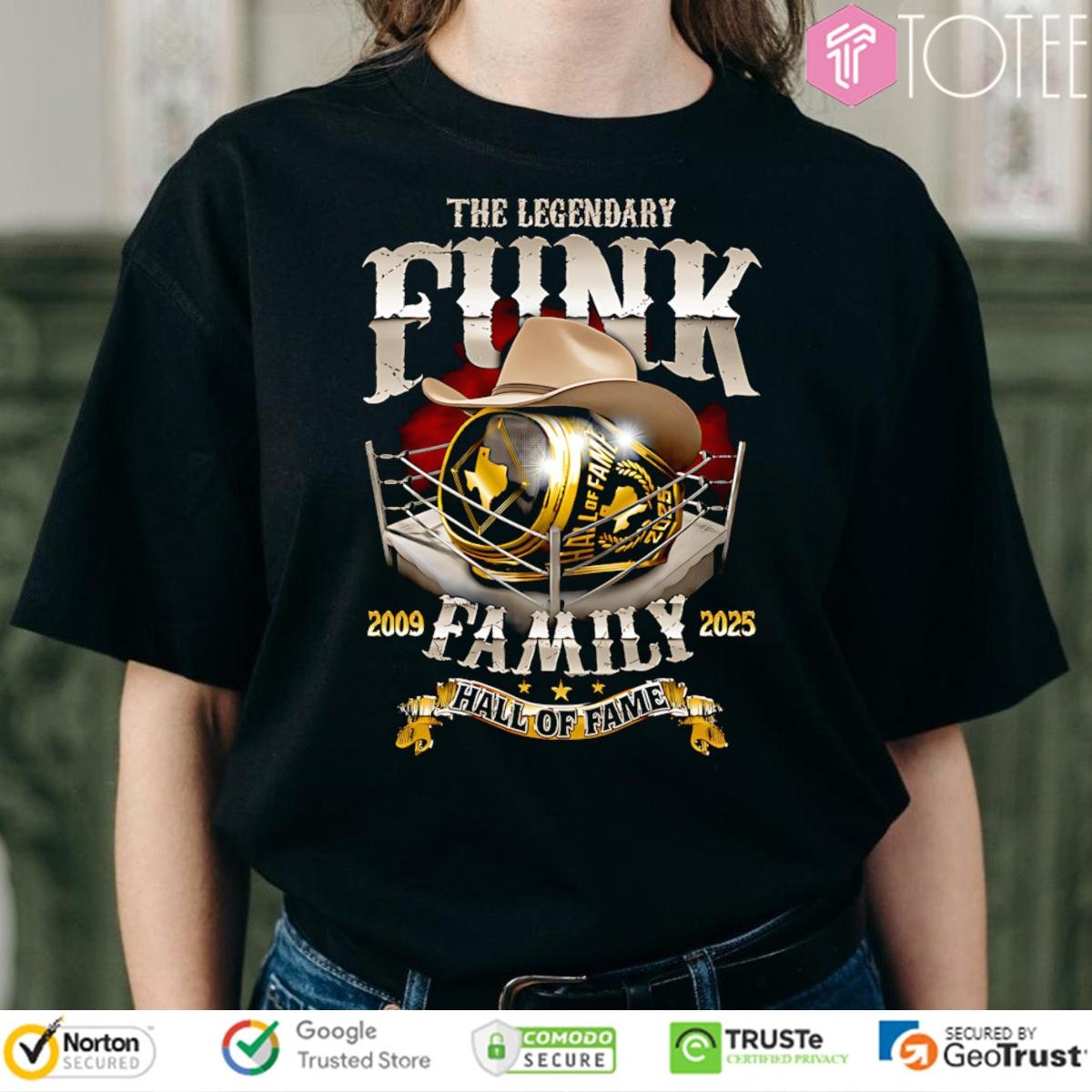 The Legendary Funk Family 2009-2025 Hall Of Fame Dory Funk Jr. Terry Funk T-shirt
