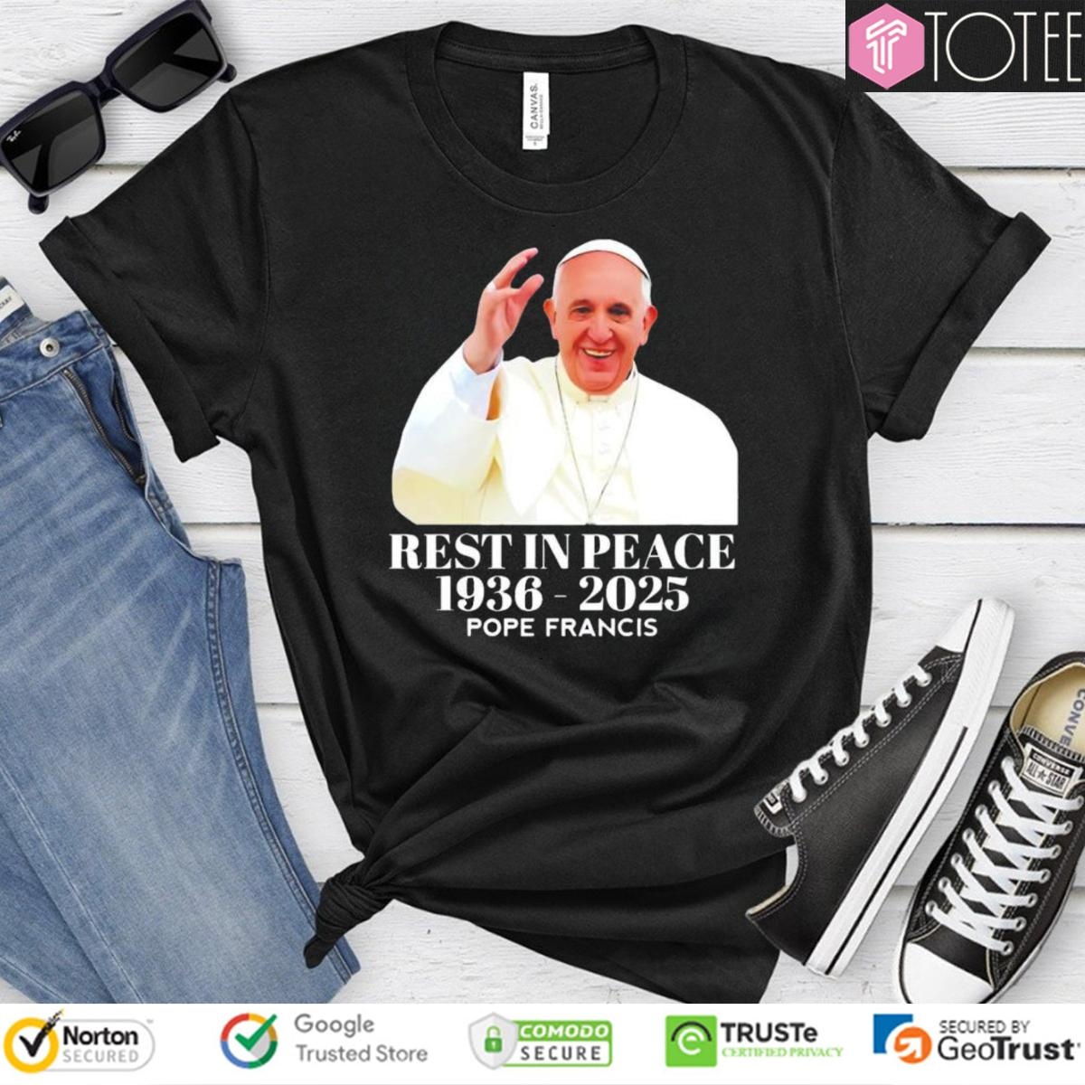 Rest In Peace 1936-2025 Pope Francis T-shirt