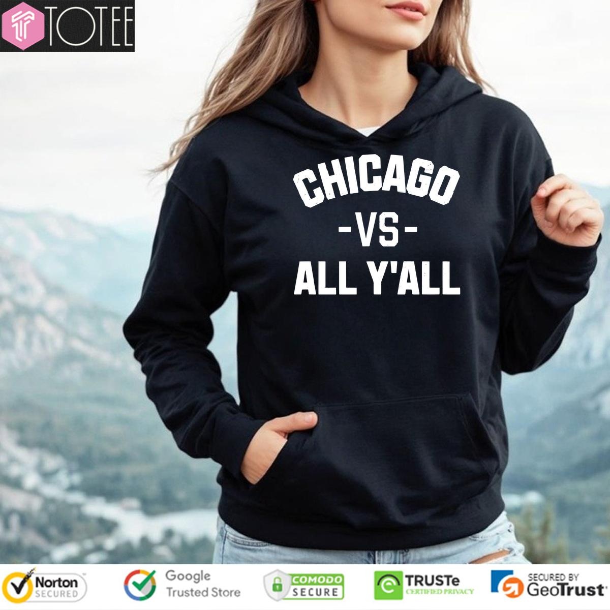 Chicago Vs All Yall T-shirt 2