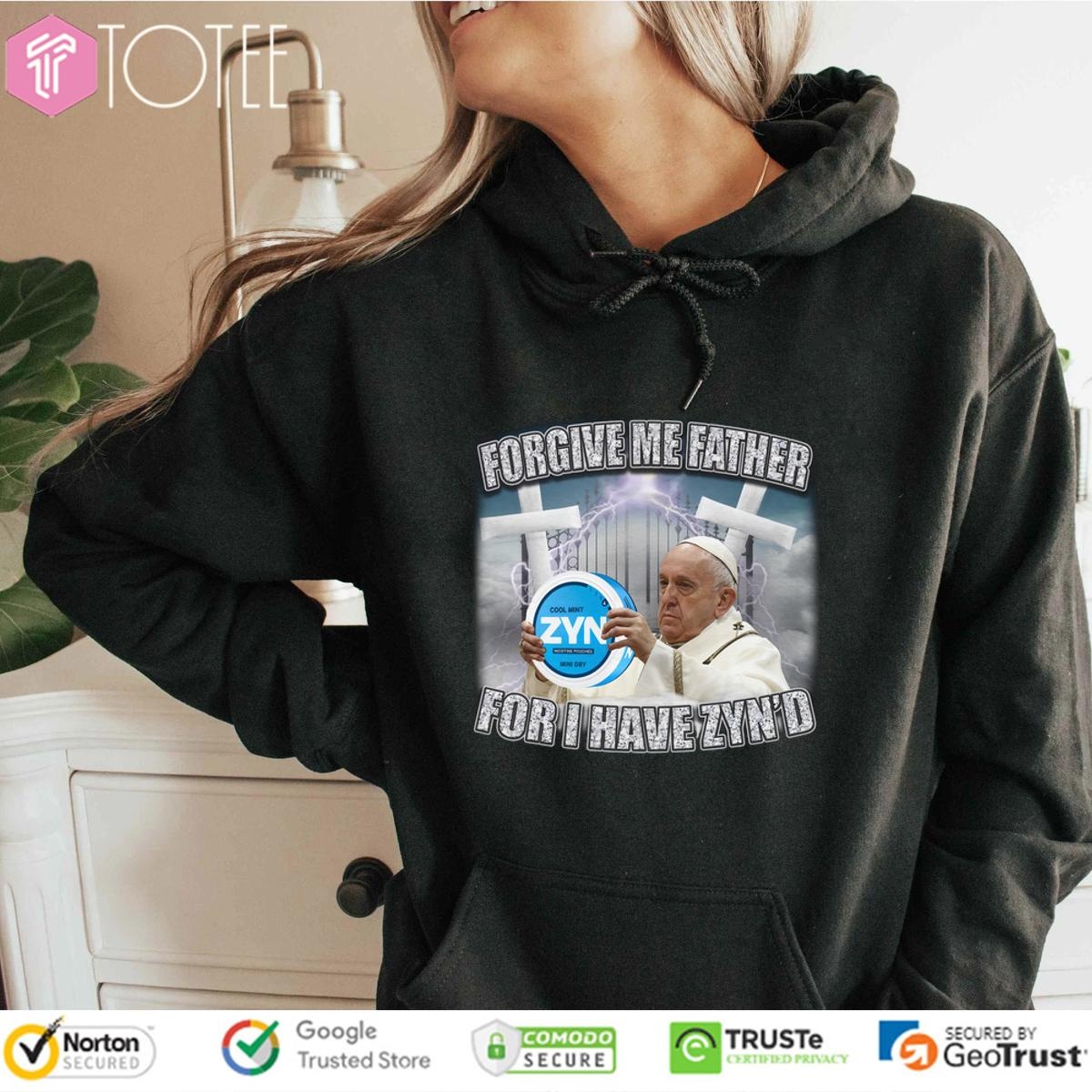 Forgive Me Father For I Have Zynd T-shirt 2