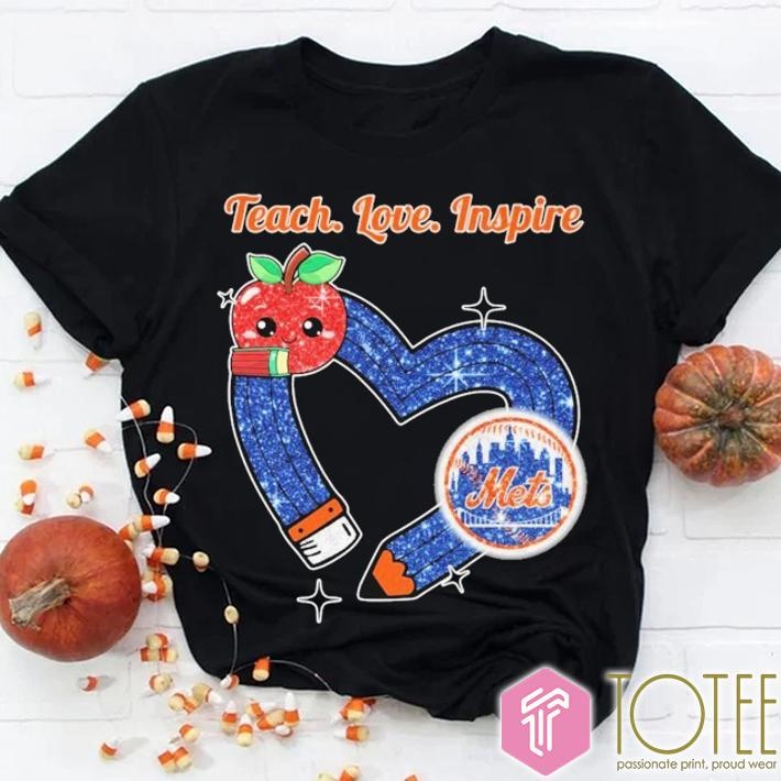 New York Mets Teach Love Inspire Teachers Day T-shirt