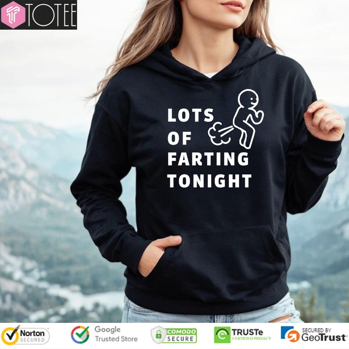 Lots Of Farting Tonight T-shirt 2
