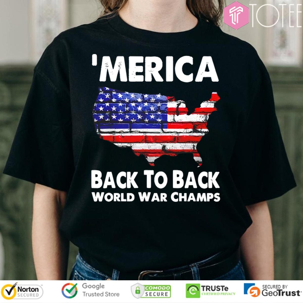 Merica Back To Back World War Champs T-shirt 1