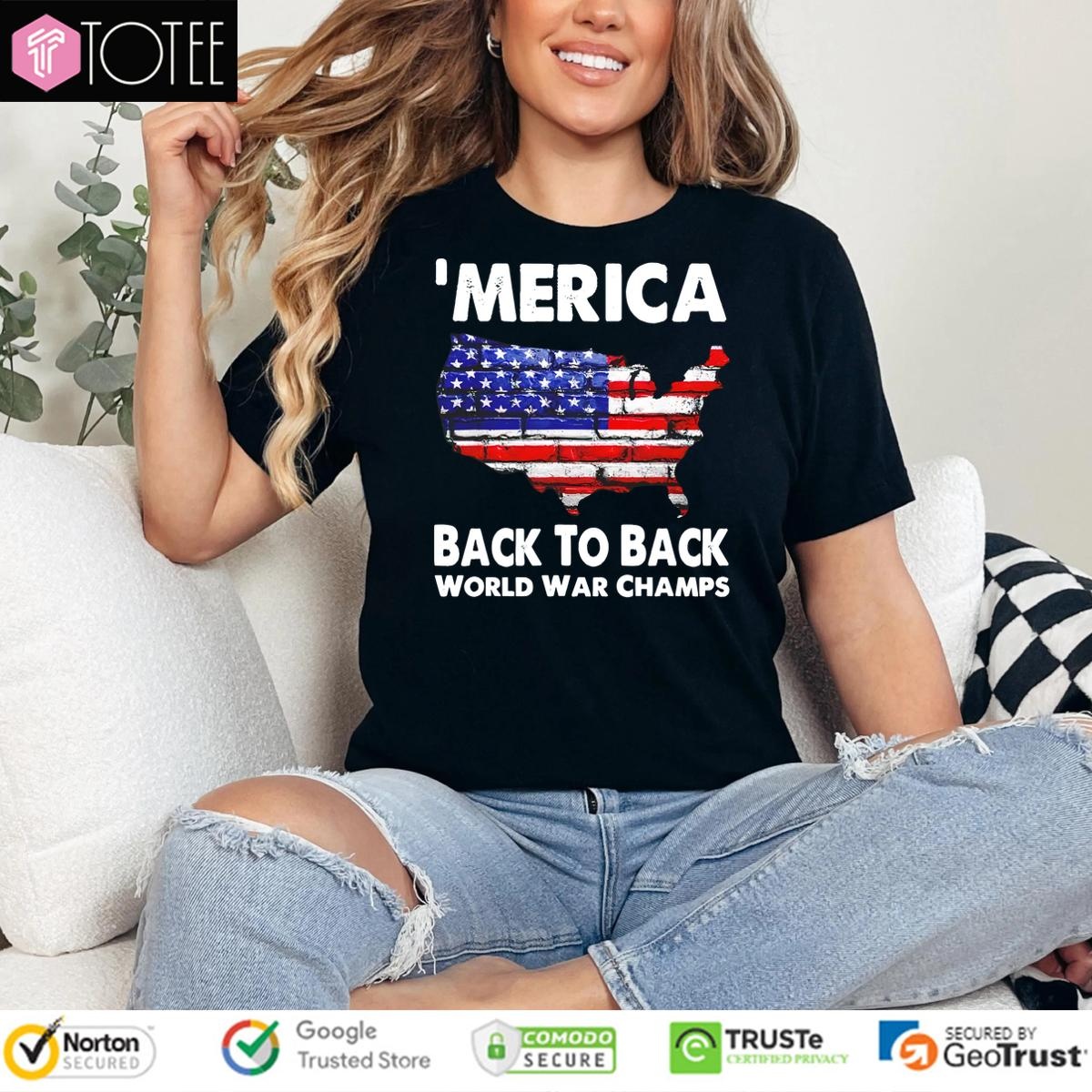 Merica Back To Back World War Champs T-shirt 4