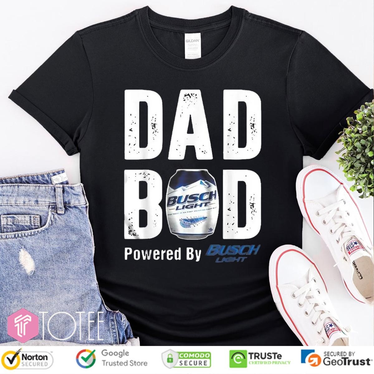 Dad Bod Powered By Drink Busch Light Beer Fathers Day T-shirt