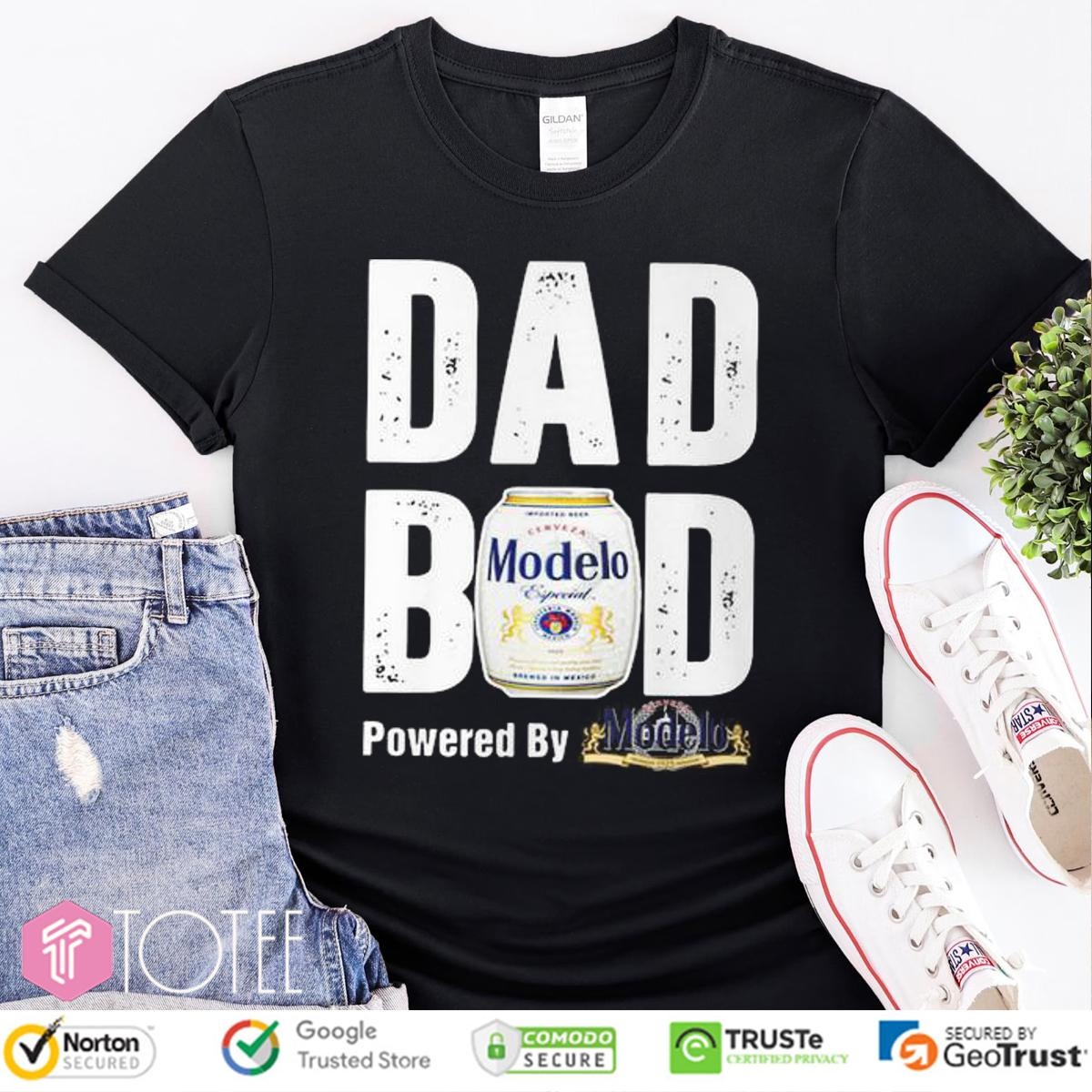 Dad Bod Powered By Modelo Especial Beer Fathers Day T-shirt