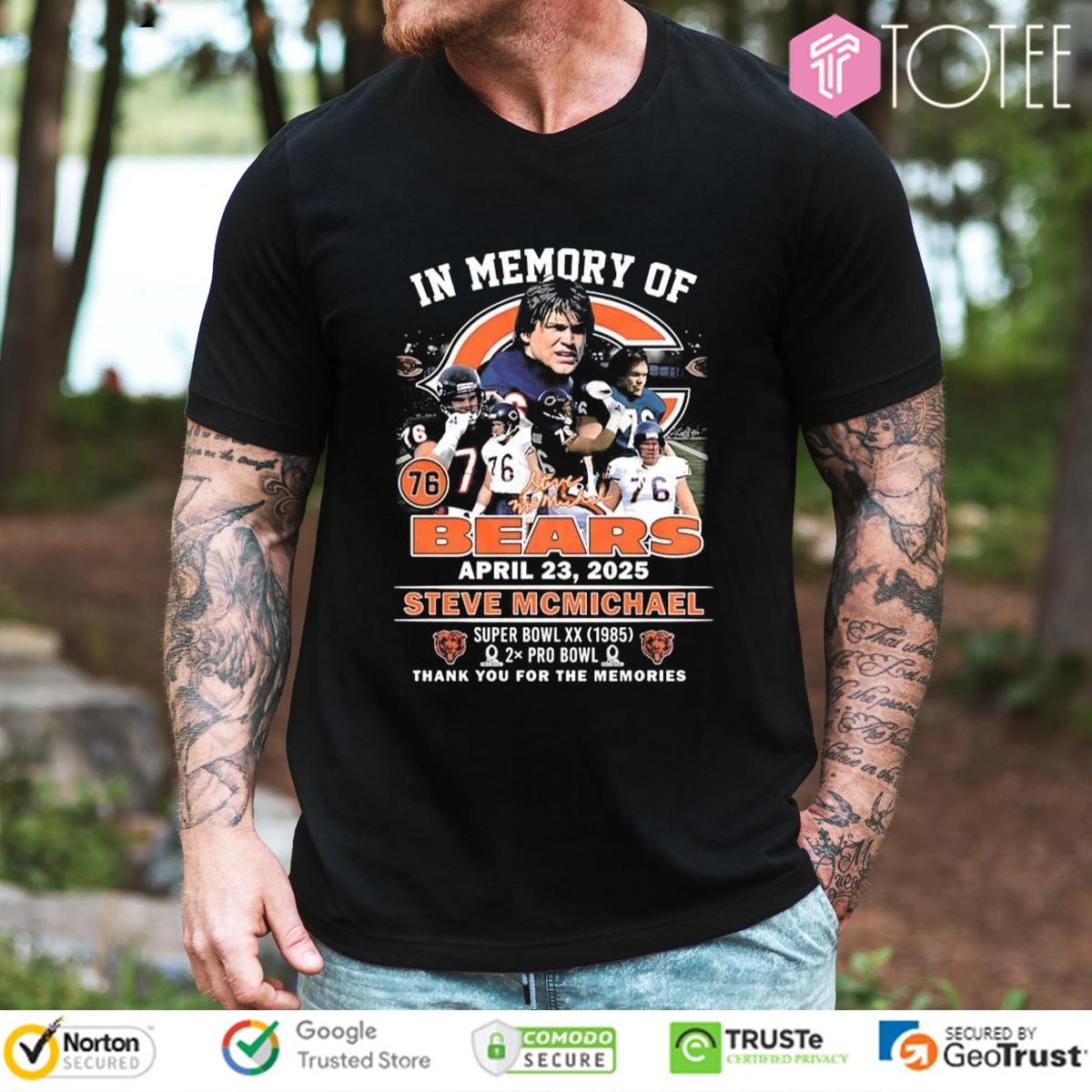 In Memory Of Steve Mcmichael Bears April 23 2025 Rest In Peace T-shirt