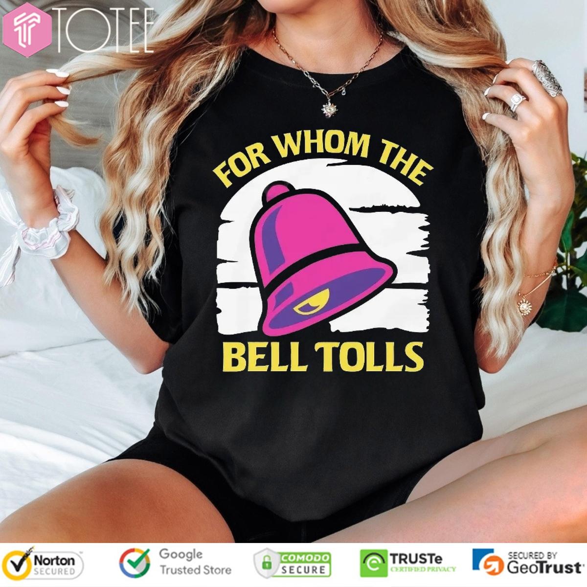 For Whom The Bell Tolls Taco Bell T-shirt