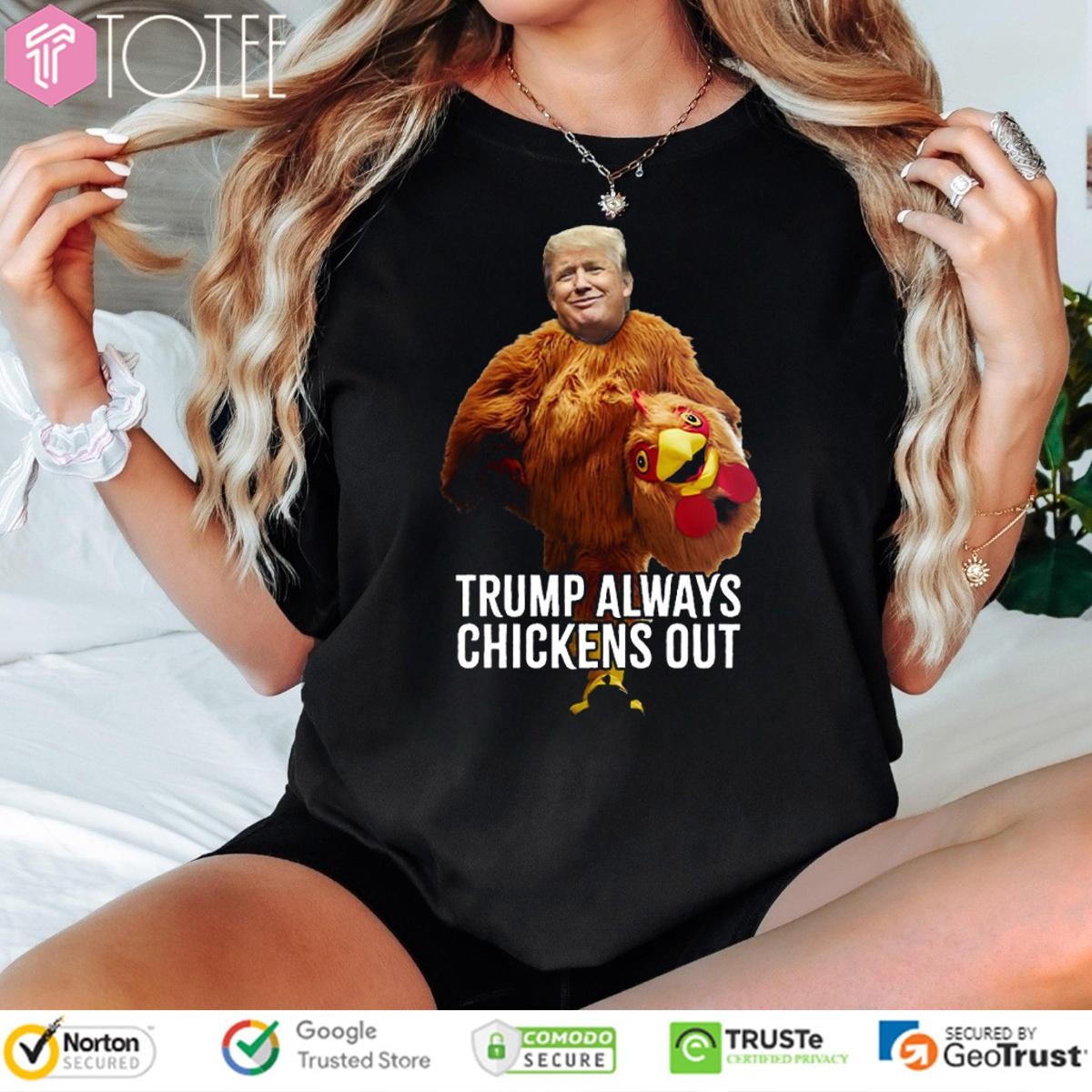 Trump Always Chickens Out Taco Trade Meme T-shirt