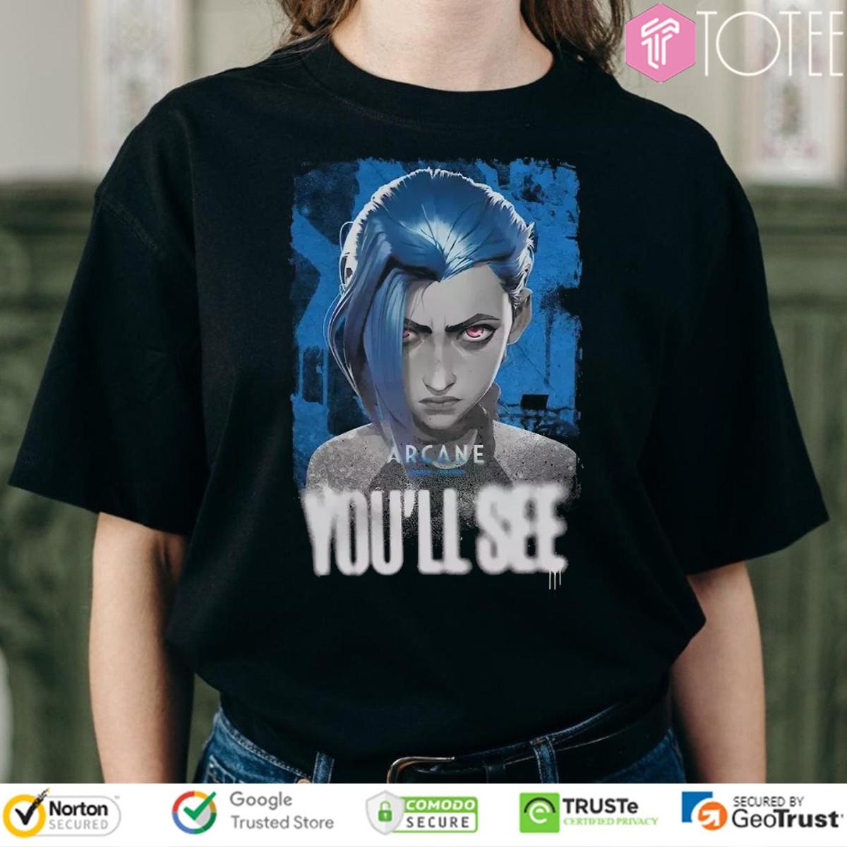 Arcane Jinx You'll See Graphic T-shirt