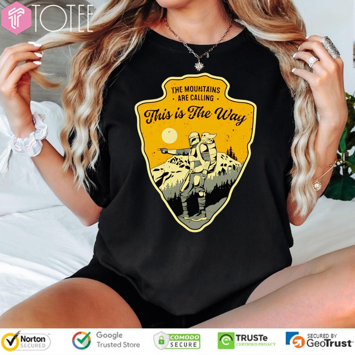 The Mountains Are Calling This Is The Way Din Djarin Grogu The Mandalorian T-shirt