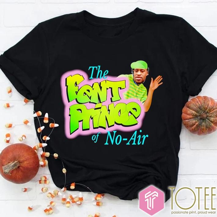 The Fent Prince Of No-Air George Floyd T-shirt
