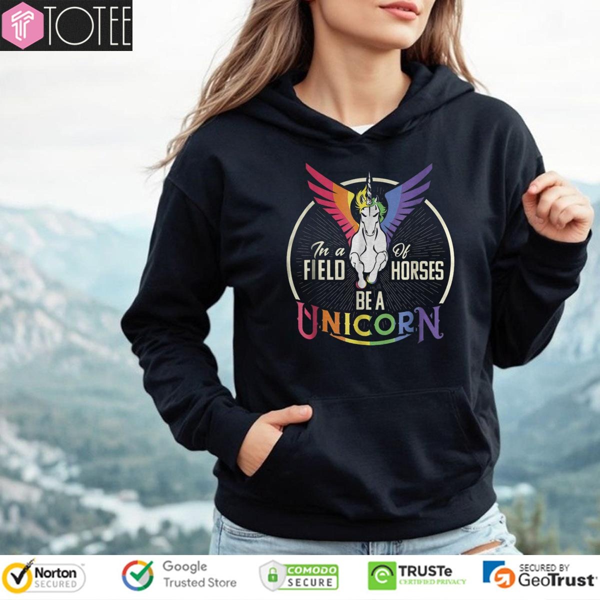 In A Of Field Horses Be A Unicorn Lgbt Pride T-shirt 2