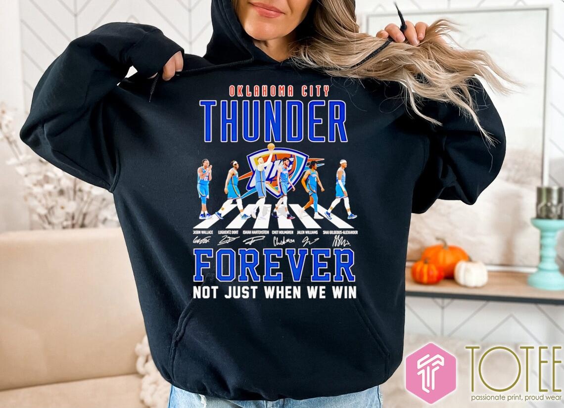 Oklahoma City Thunder Nba Abbey Road Forever Not Just When We Win Signed T-shirt 2