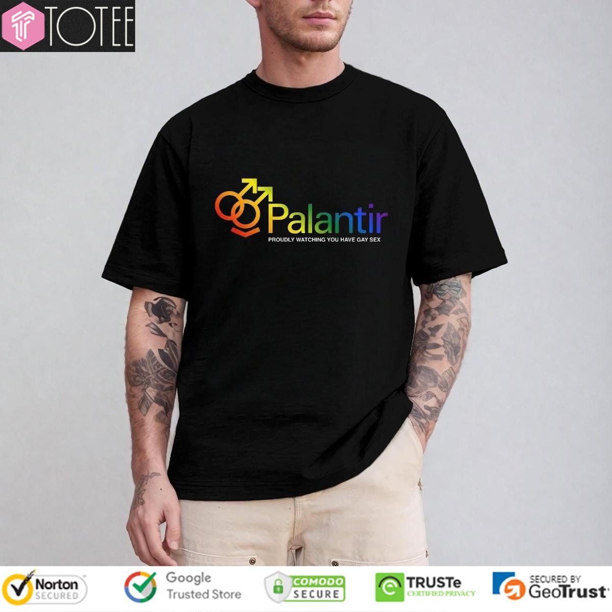 Palantir Proudly Watching You Have Gay Sex Lgbt Pride T-shirt