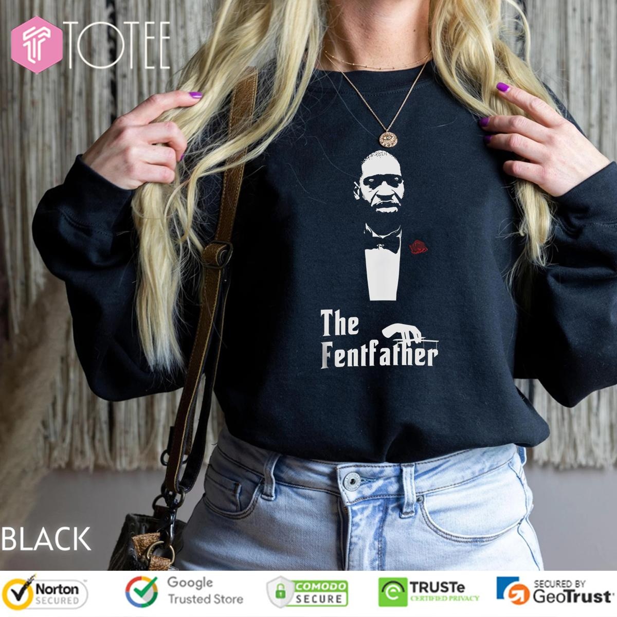 The Fentfather George Floyd Parody Godfather T-shirt 3
