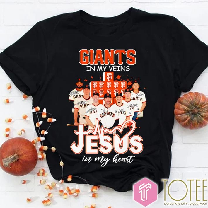 In My Veins Jesus In My Heart San Francisco Giants Baseball T-shirt